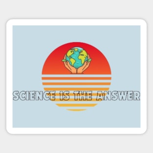 Science is the Answer, Celebrate the Beauty of Science, Science + Style = Perfect Combination Magnet